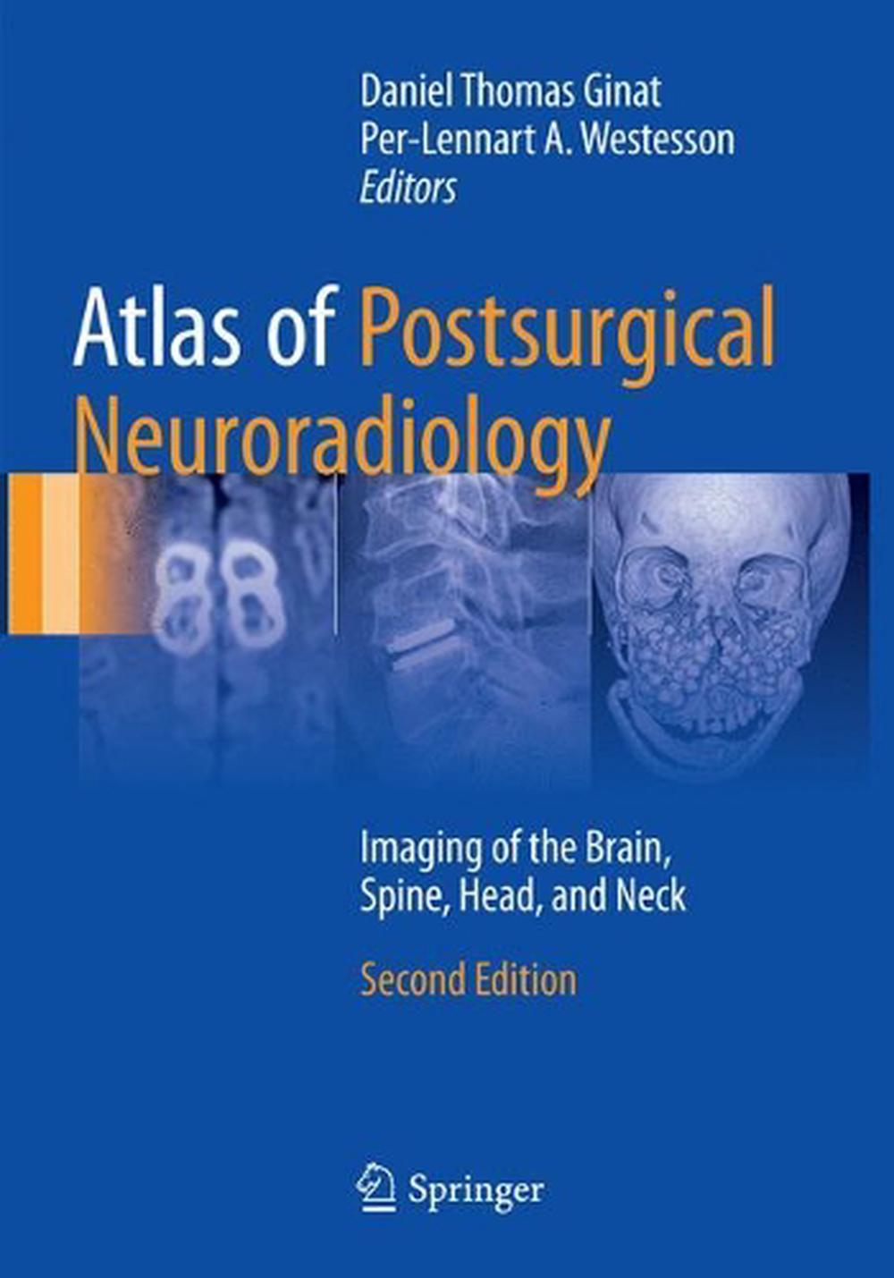 Atlas of Postsurgical Neuroradiology: Imaging of the Brain, Spine, Head ...