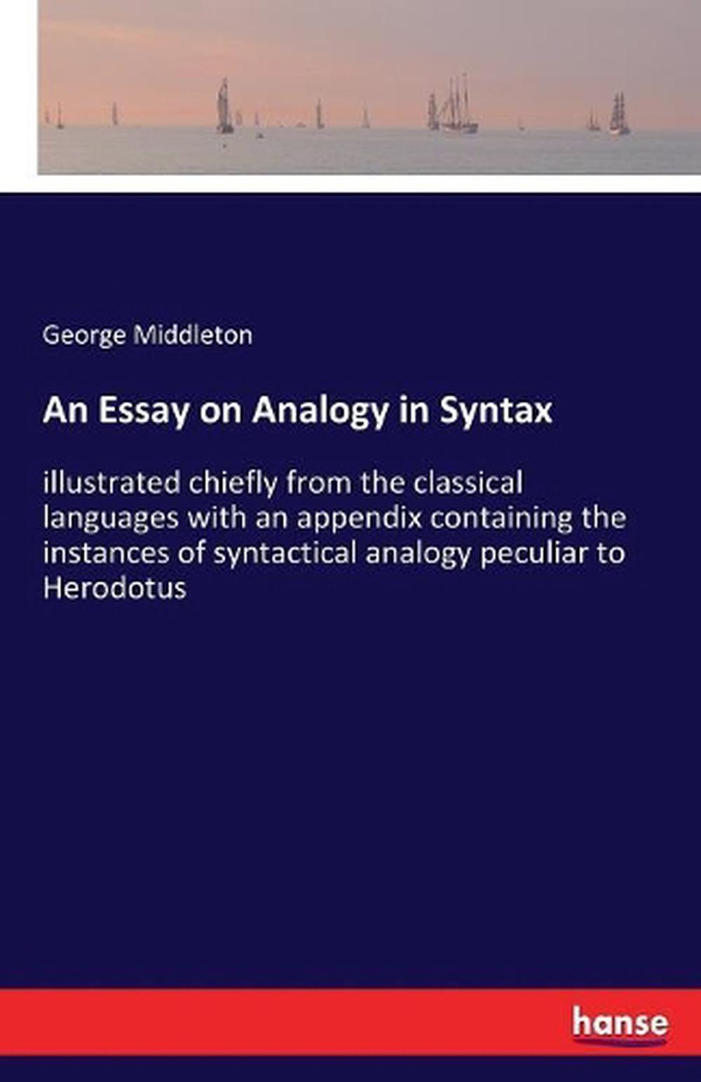 essay on analogy in syntax by george middleton english analogy essay topics