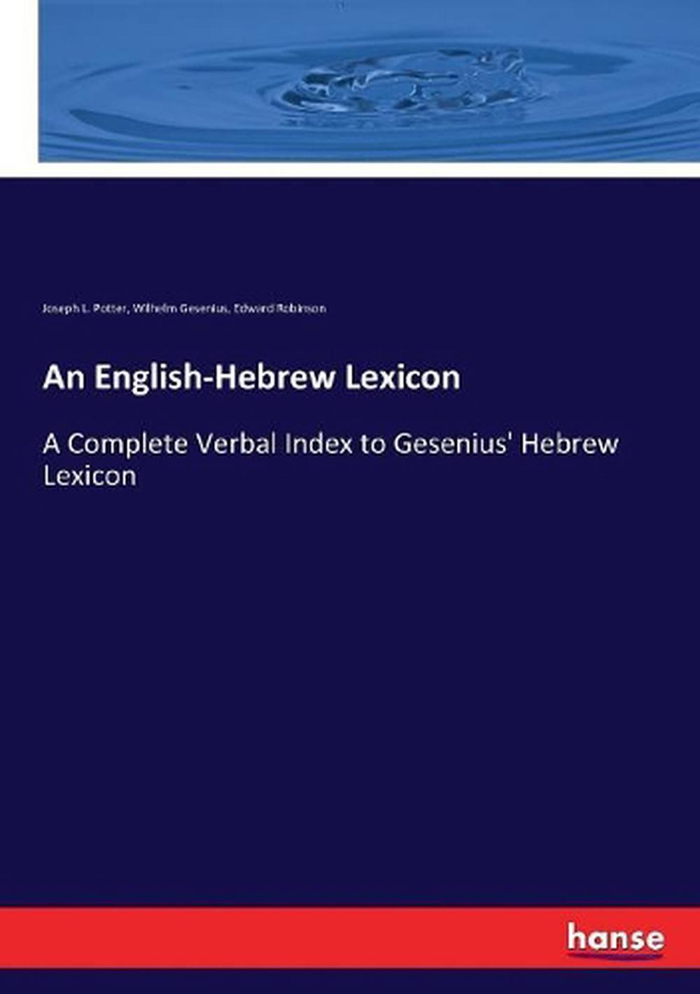English hebrew Lexicon By Edward Robinson English Paperback Book Free english-hebrew-lexicon-by-edward-robinson-english-paperback-book-free