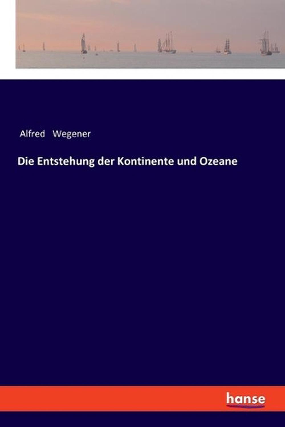 entstehung der kontinente und ozeane entstehung der kontinente und ozeane