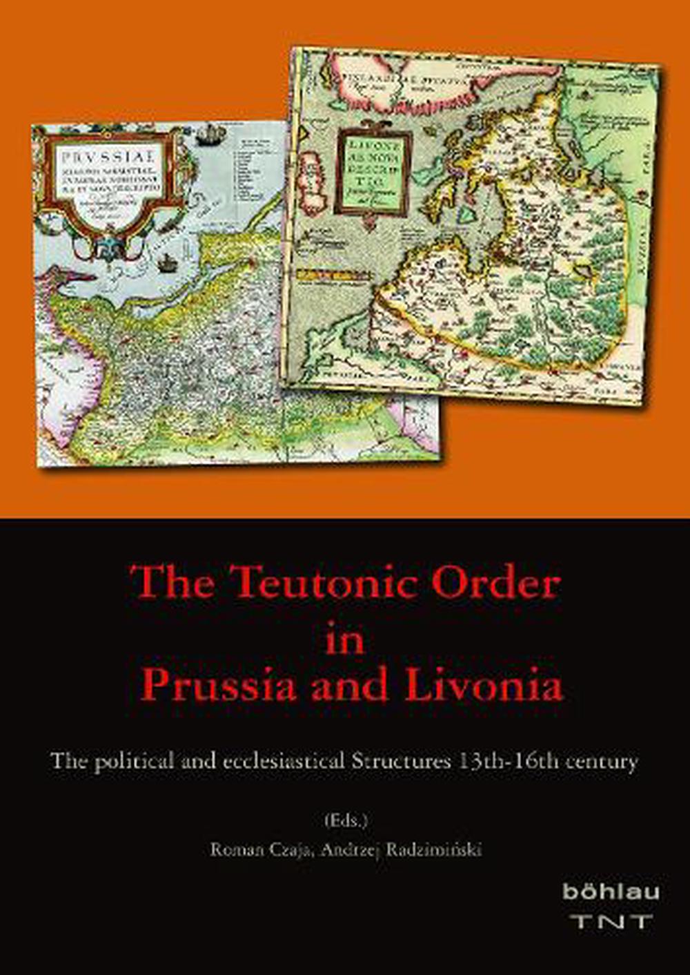 The Teutonic Order in Prussia and Livonia: The Political and Ecclesiastical Stru - 第 1/1 張圖片