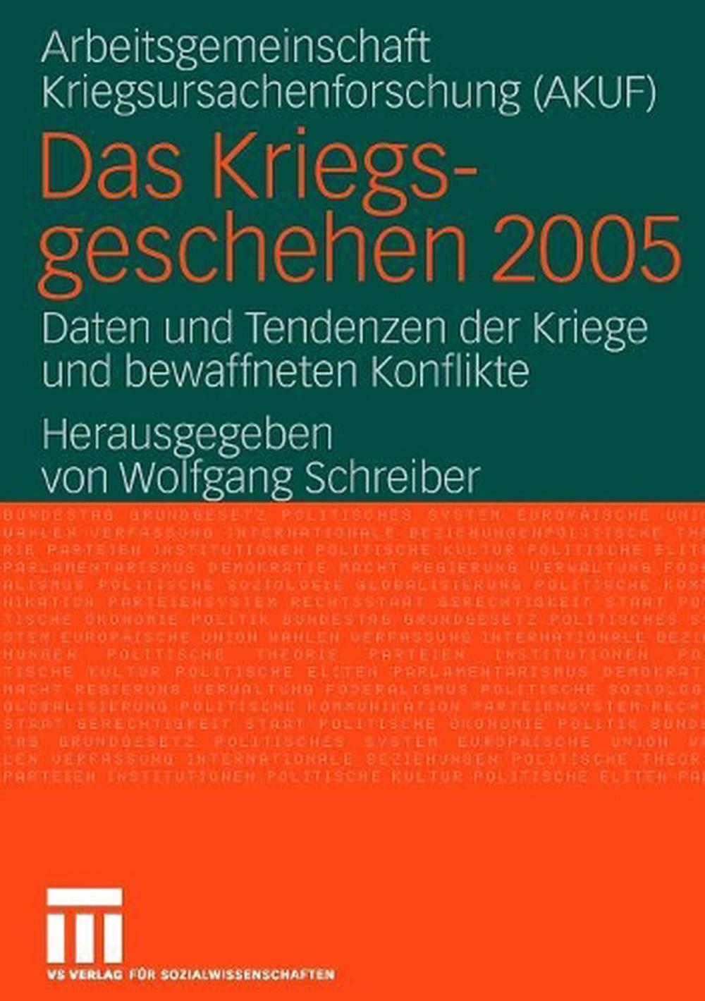 Das Kriegsgeschehen 2005: Daten Und Tendenzen Der Kriege Und