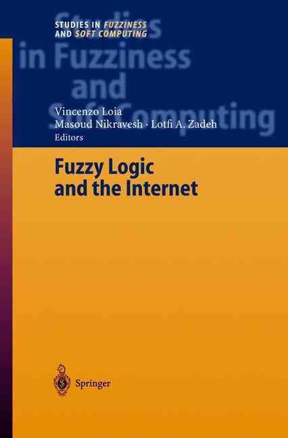 Fuzzy Logic and the Internet by Lotfi A. Zadeh (English) Hardcover Book