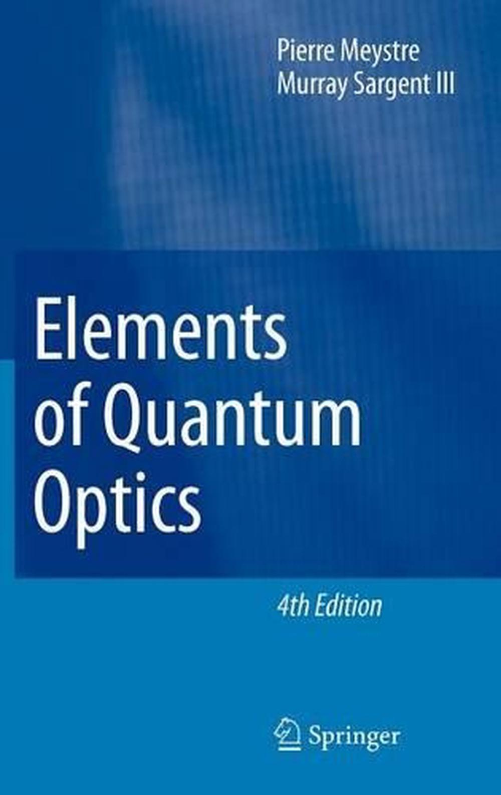 Elements of Quantum Optics by Pierre Meystre (English) Hardcover Book