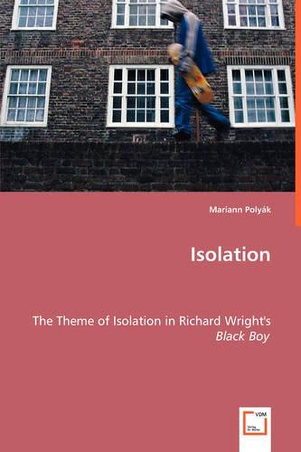  Isolation  The Theme  of Isolation  in Richard Wright s 