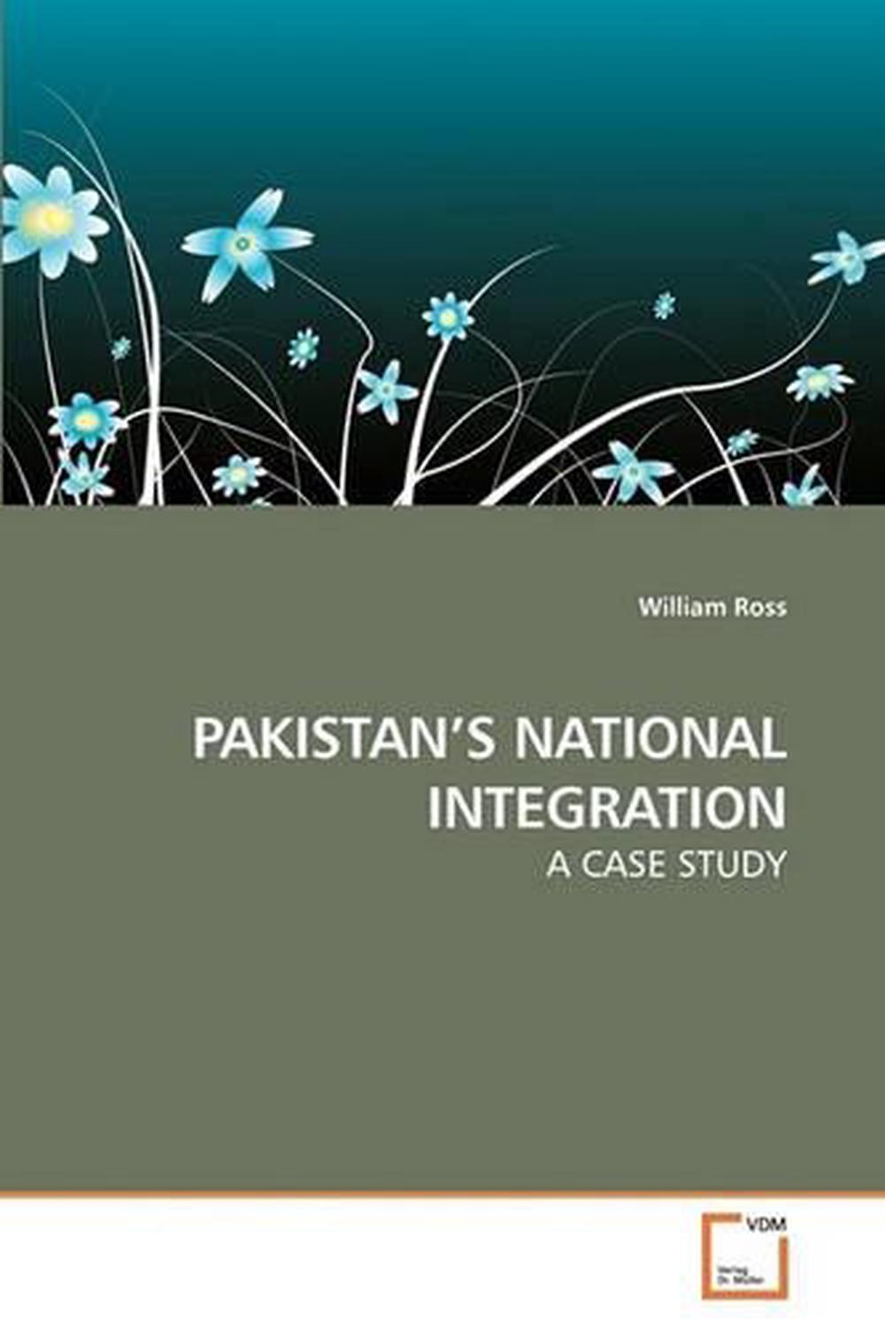 pakistan-s-national-integration-a-case-study-by-william-ross-english