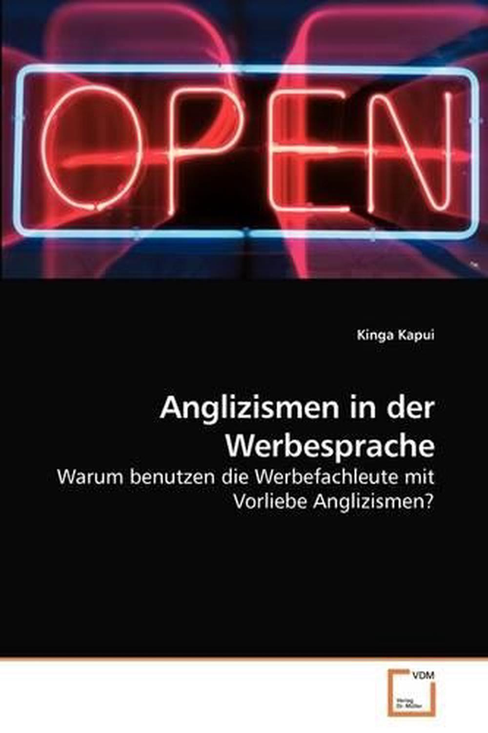 Anglizismen in der Werbesprache : Warum benutzen die Werbefachleute mit ...