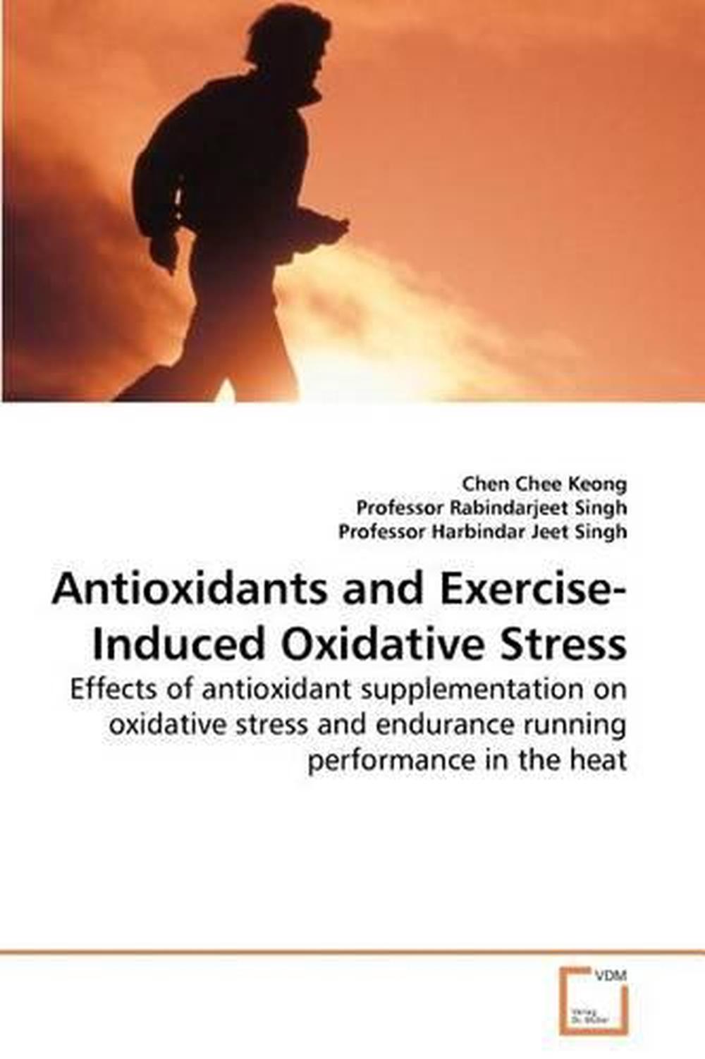 Antioxidants and ExerciseInduced Oxidative Stress Effects of