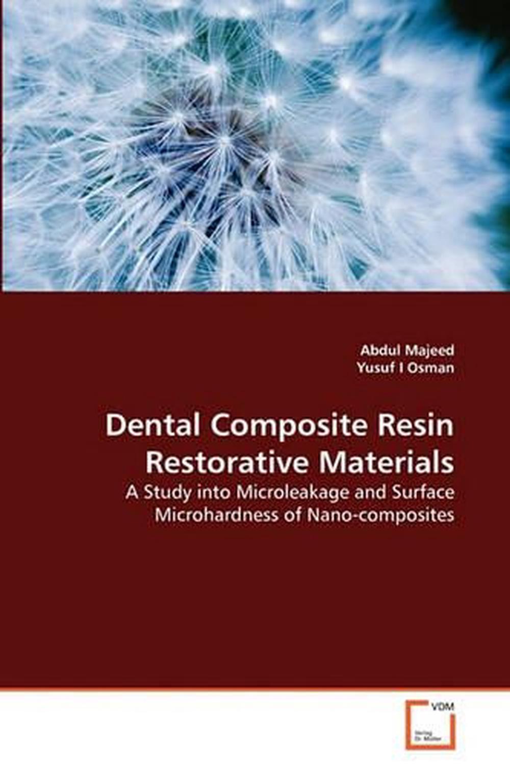Dental Composite Resin Restorative Materials A Study into Microleakage