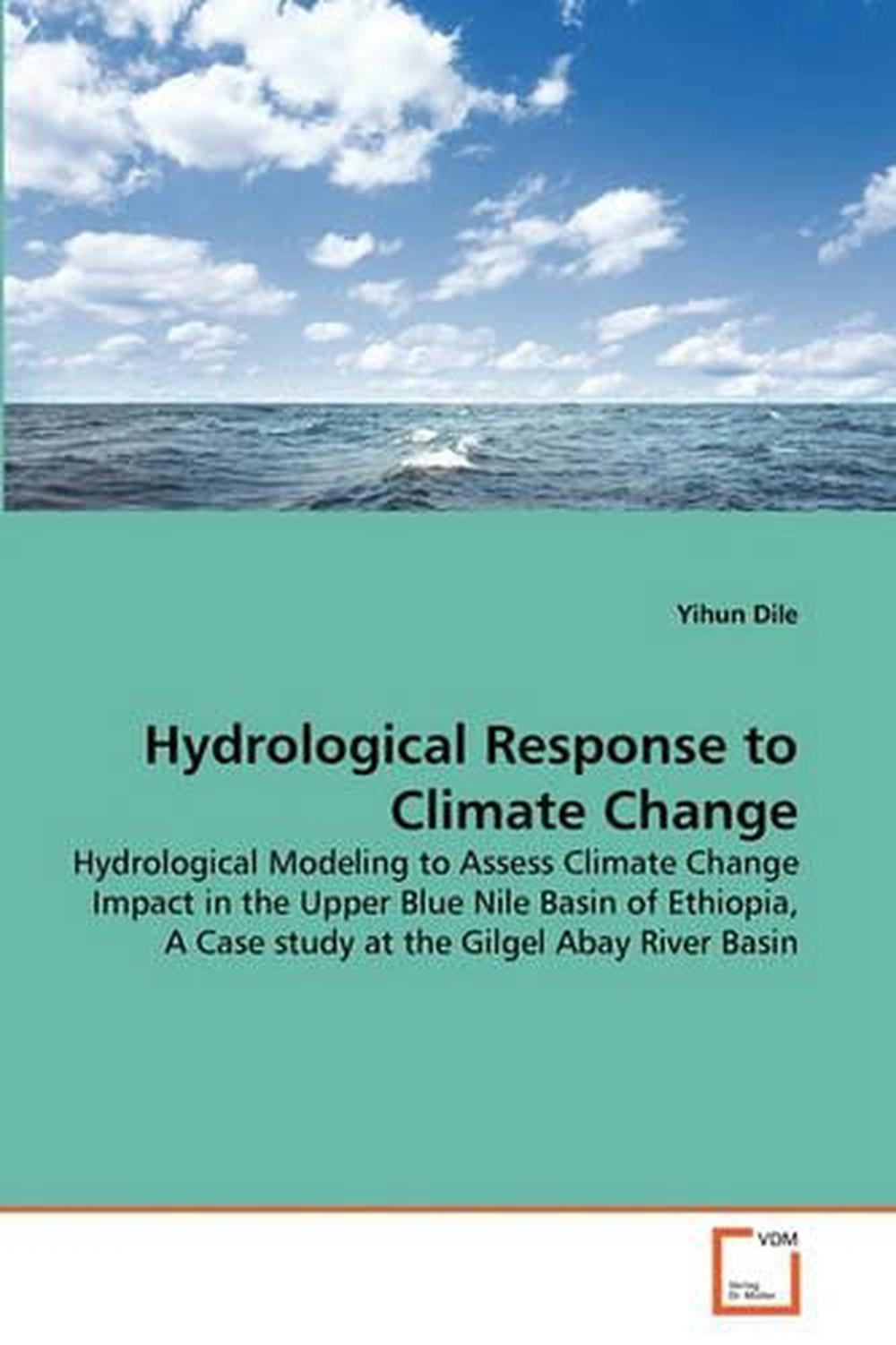 Hydrological Response To Climate Change: Hydrological Modeling To ...