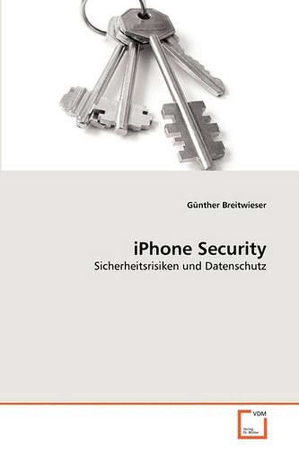 Iphone Security: Sicherheitsrisiken und Datenschutz by G. Nther Breitwieser (Ger - Afbeelding 1 van 1