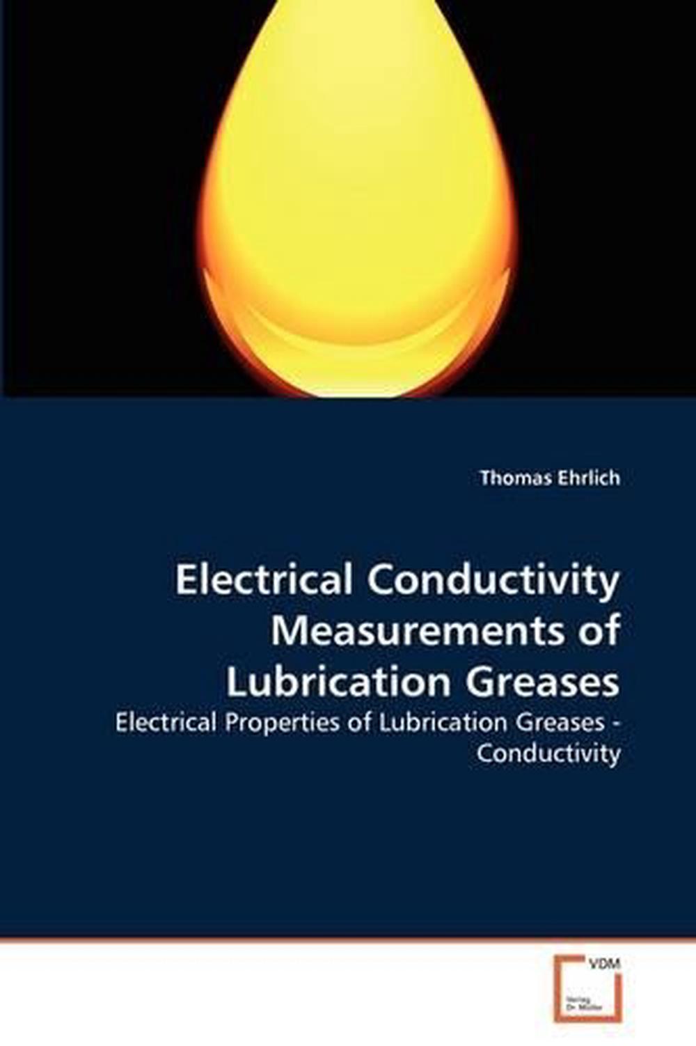 Electrical Conductivity Measurements of Lubrication Greases: Electrical Properti