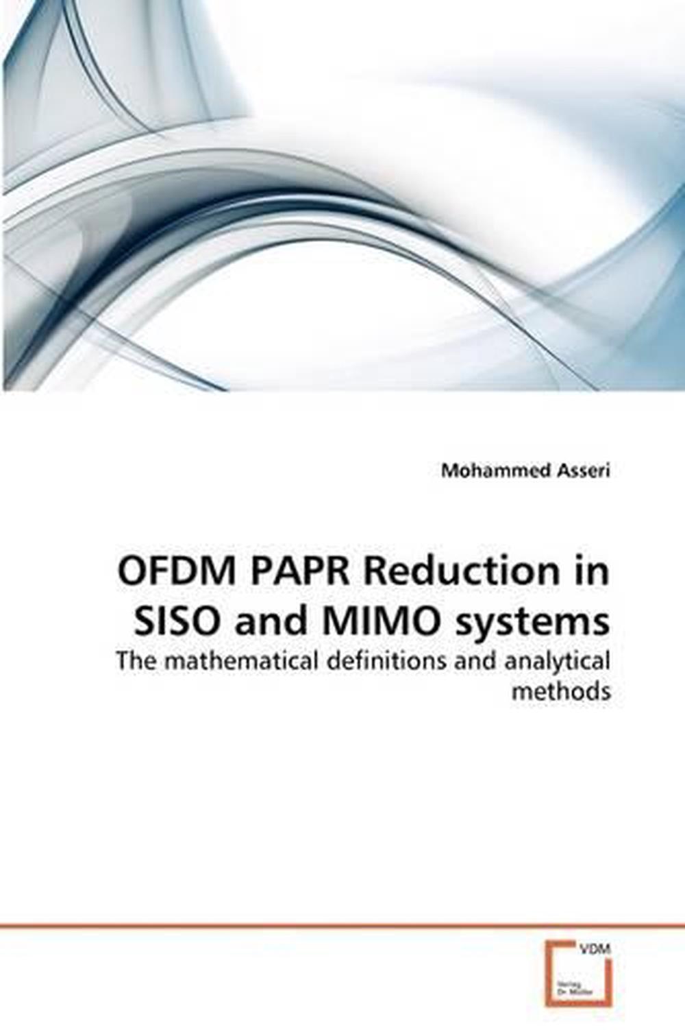 Ofdm Papr Reduction in Siso and Mimo Systems: The mathematical definitions and a - Photo 1/1