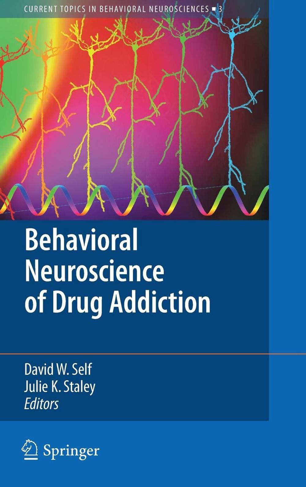 Behavioral Neuroscience of Drug Addiction by David W. Self (English ...