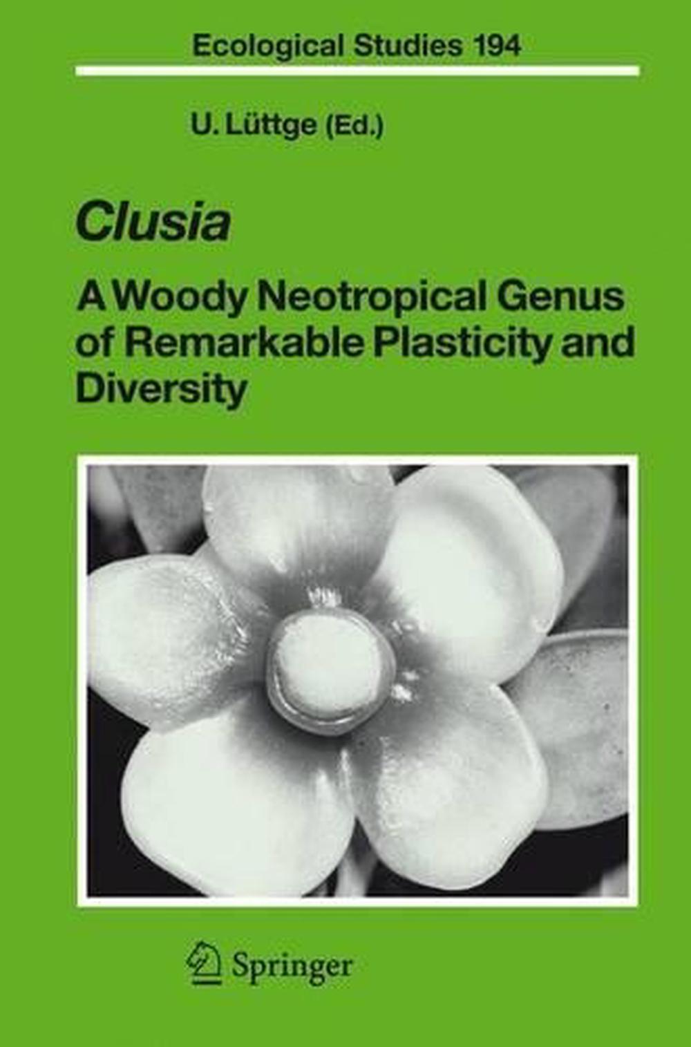 Clusia: A Woody Neotropical Genus of Remarkable Plasticity and Diversity (Englis - Zdjęcie 1 z 1