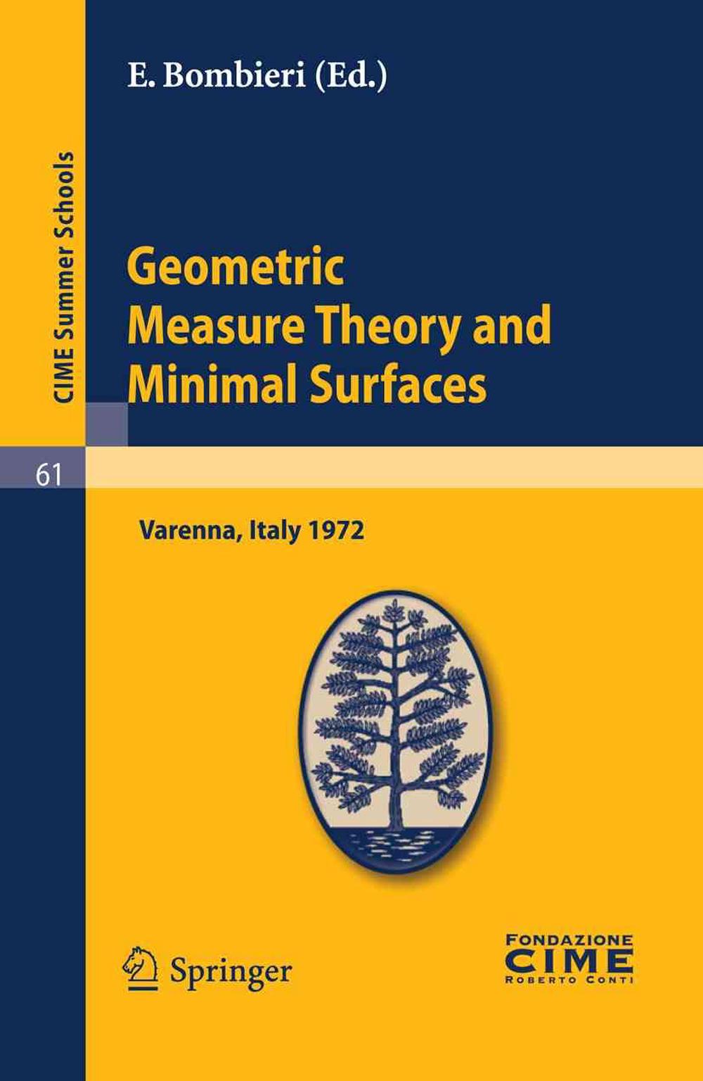 Geometric Measure Theory And Minimal Surfaces: Lectures Given At A ...