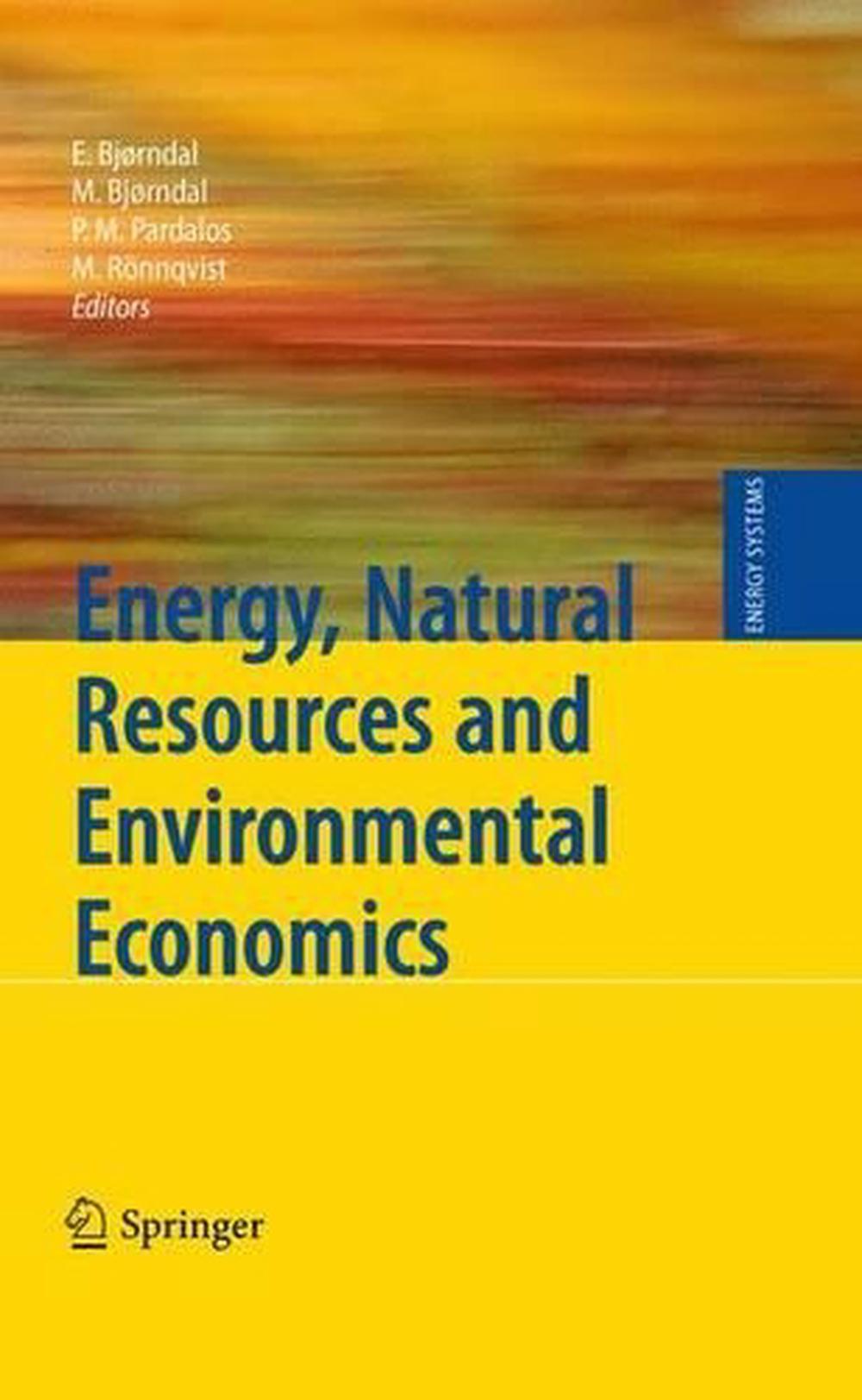 Energy, Natural Resources And Environmental Economics (English ...