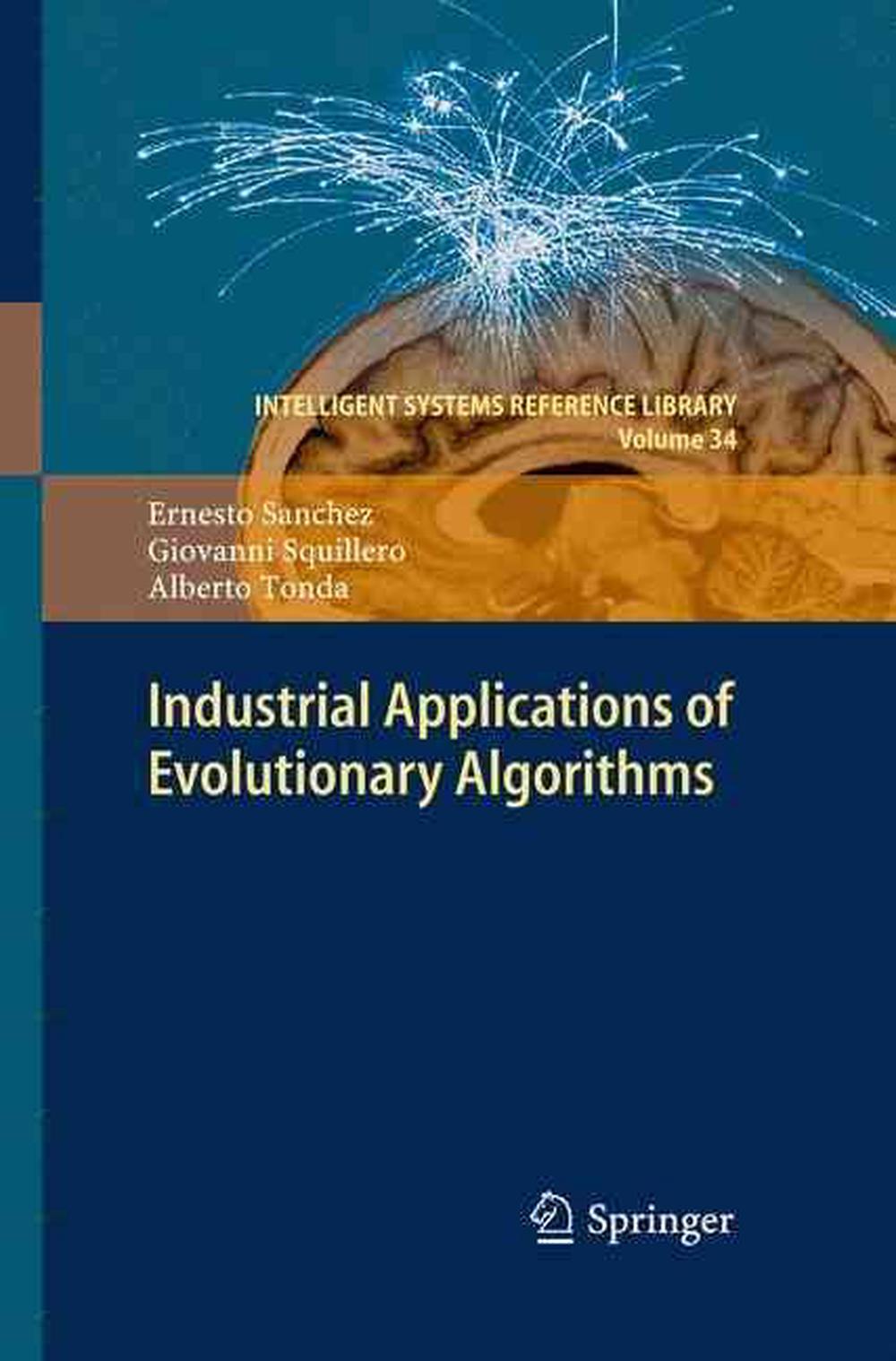 Industrial Applications of Evolutionary Algorithms by Ernesto Sanchez ...