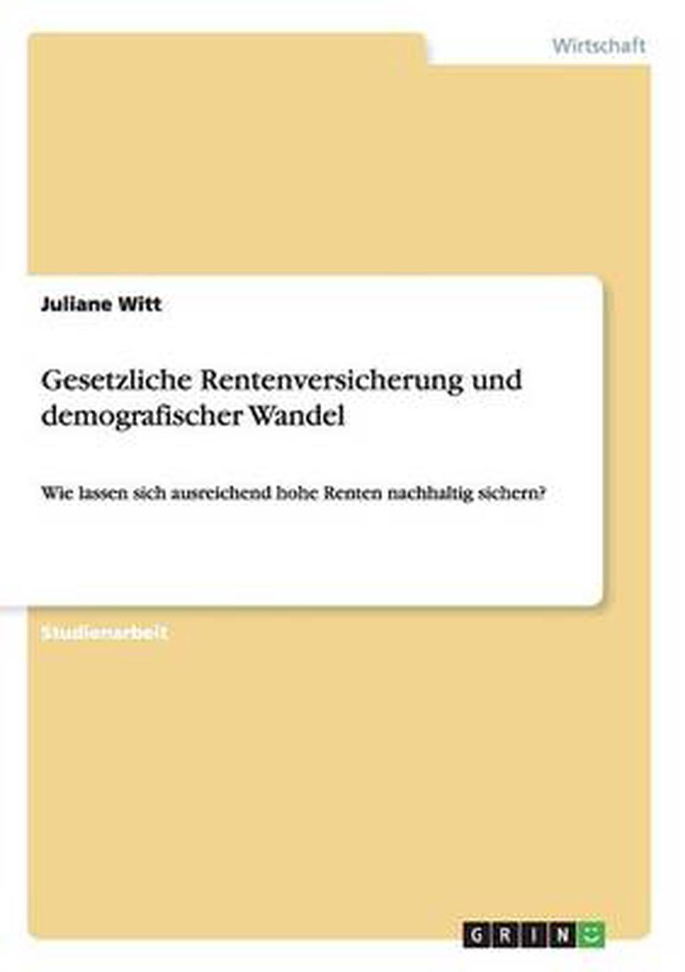 Gesetzliche Rentenversicherung Und Demografischer Wandel by Juliane ...