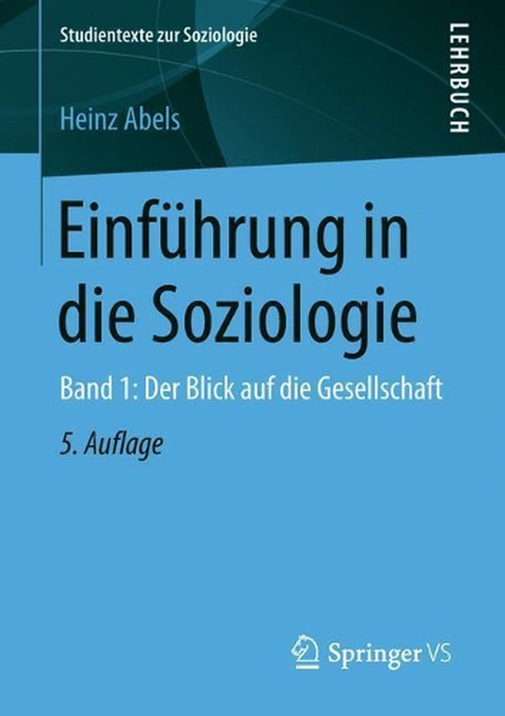Einfuhrung in Die Soziologie: Band 1: Der Blick Auf Die Gesellschaft by ...