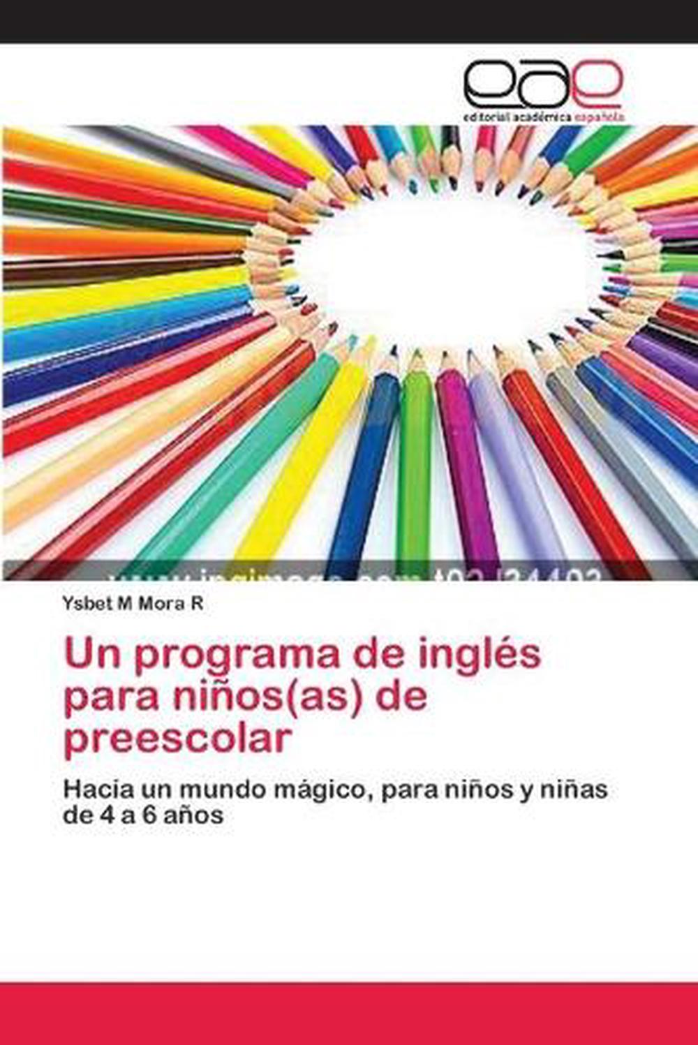 Programa De Ingles Para Ninos As De Preescolar By Mora R Ysbet M Spanish Pa Ebay