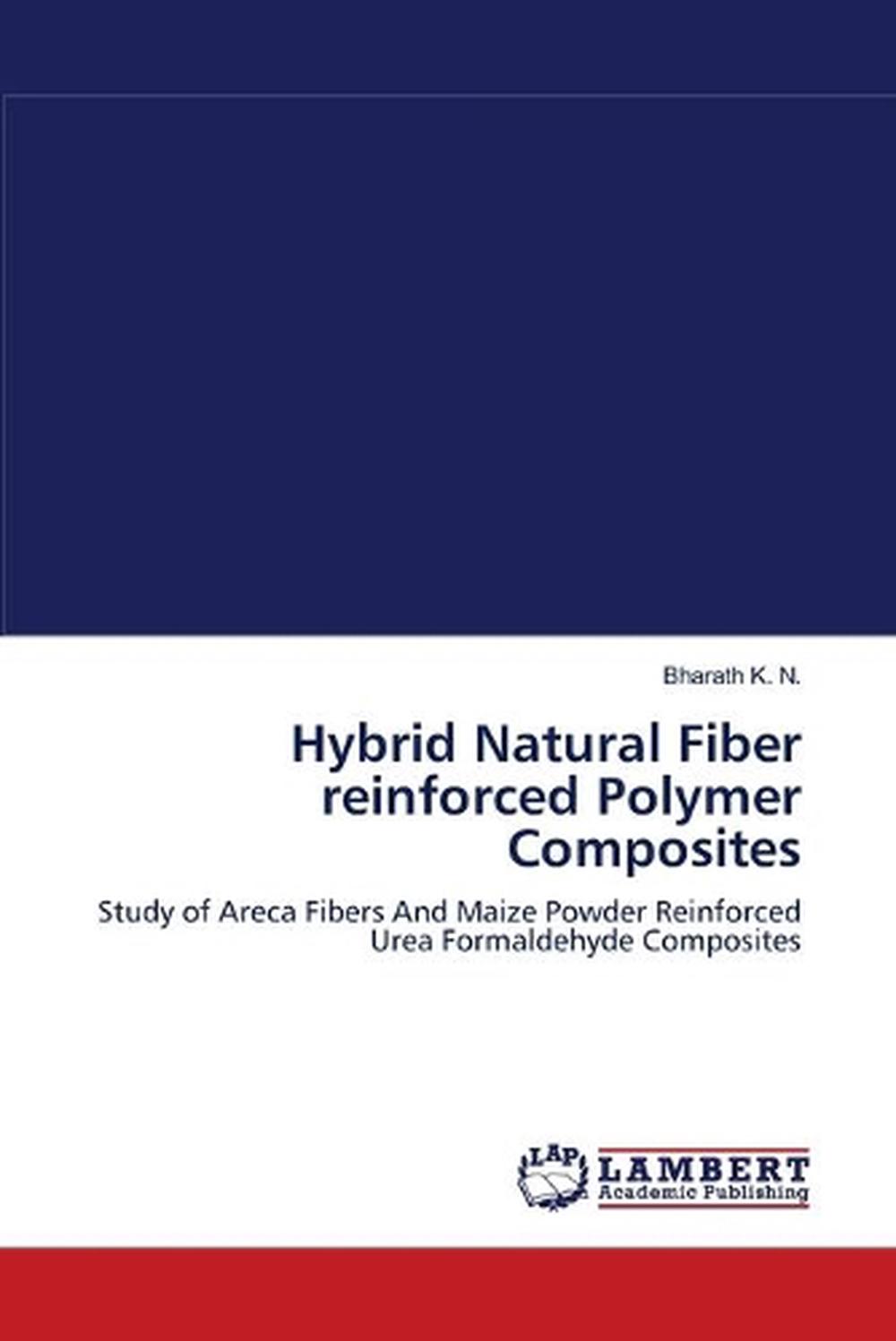 Hybrid Natural Fiber Reinforced Polymer Composites: Study Of Areca ...