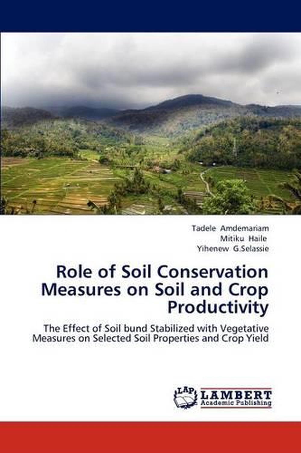 Role of Soil Conservation Measures on Soil and Crop Productivity The