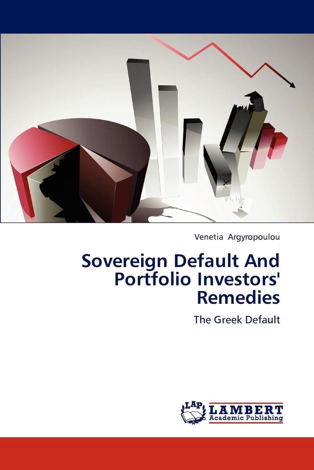 Sovereign Default And Portfolio Investors Remedies The Greek Default