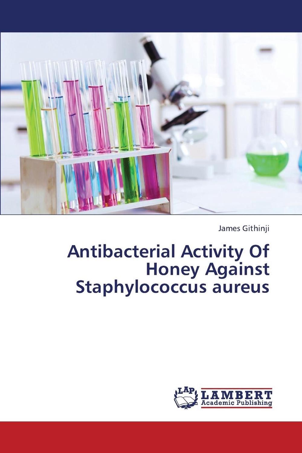 Antibacterial Activity Of Honey Against Staphylococcus Aureus By ...