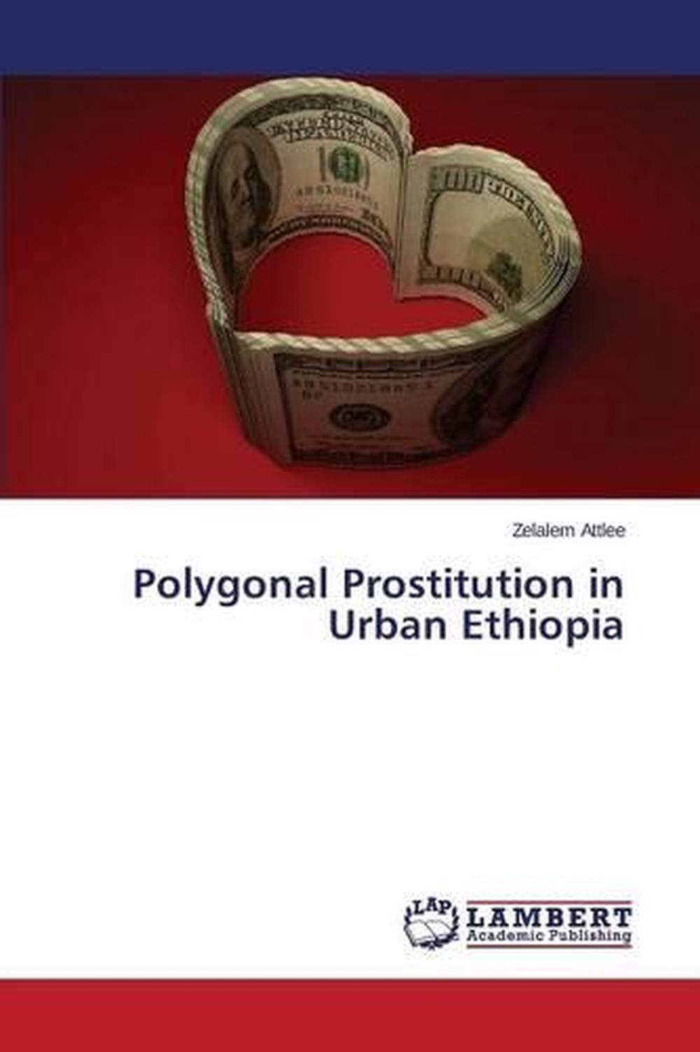 Polygonal Prostitution In Urban Ethiopia By Attlee Zelalem English