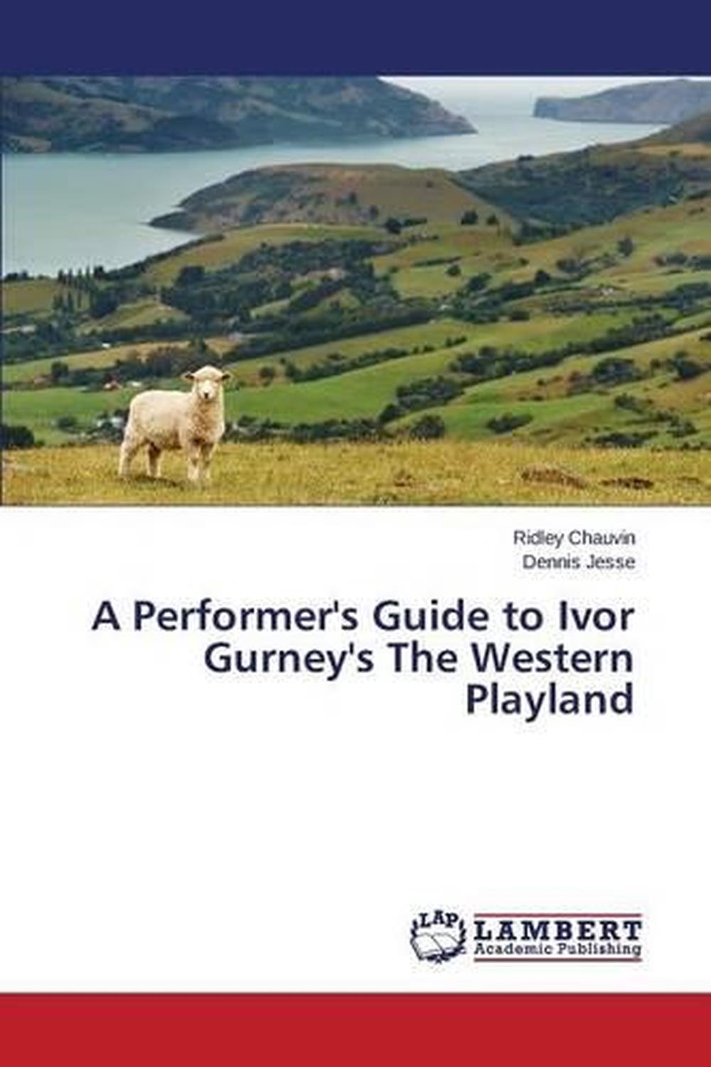 A Performer's Guide to Ivor Gurney's the Western Playland ...