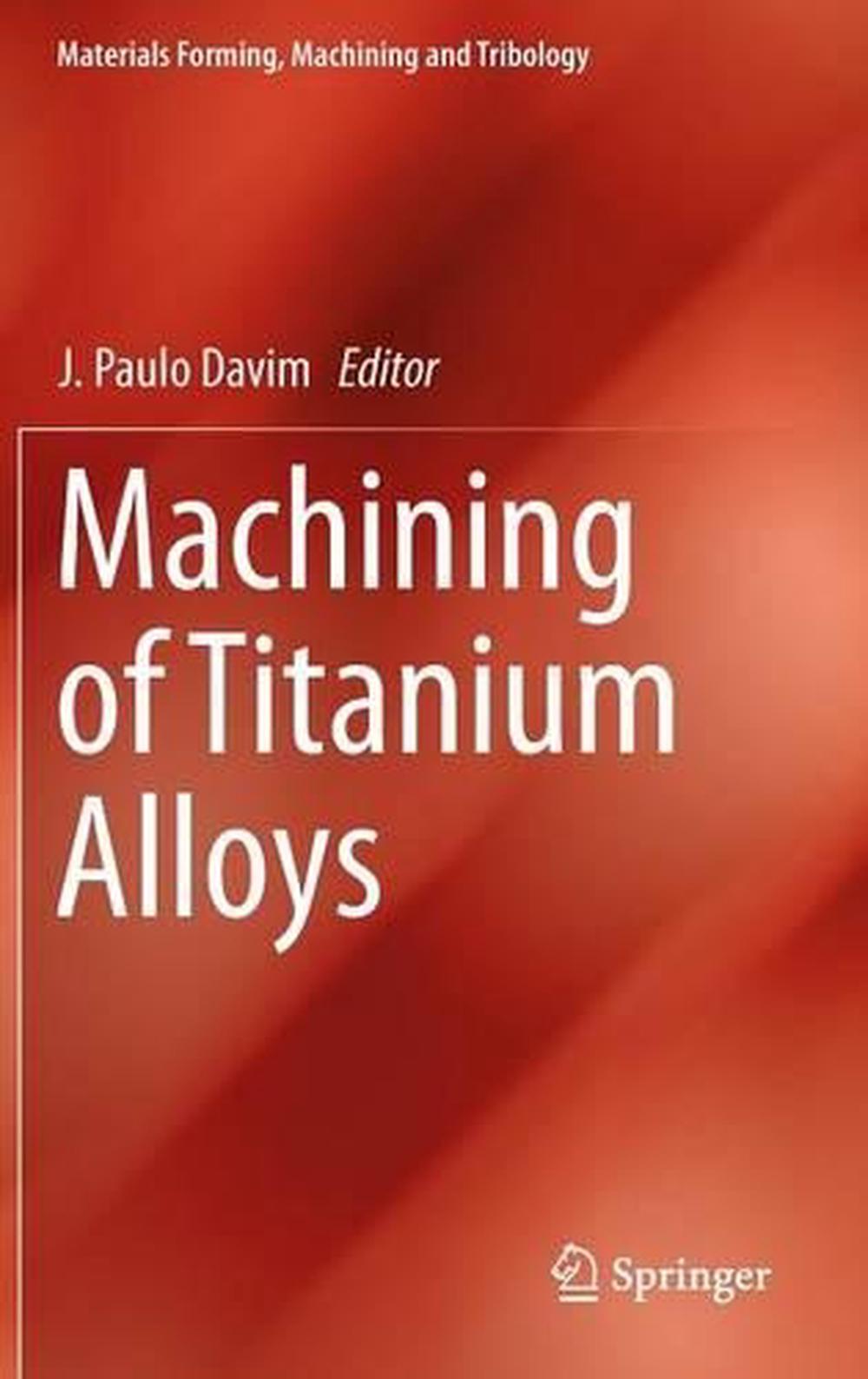 Machining of Titanium Alloys (English) Hardcover Book Free Shipping