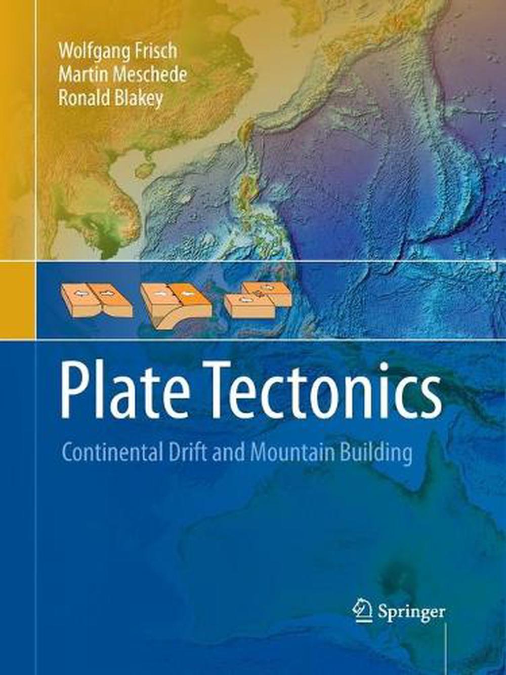 Plate Tectonics Continental Drift and Mountain Building by Wolfgang Frisch Pape 9783662501511