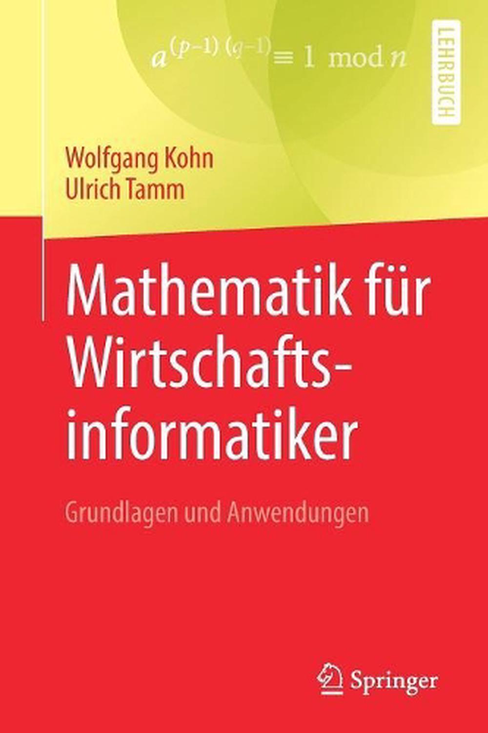 Mathematik Fur Wirtschaftsinformatiker: Grundlagen Und Anwendungen by ...
