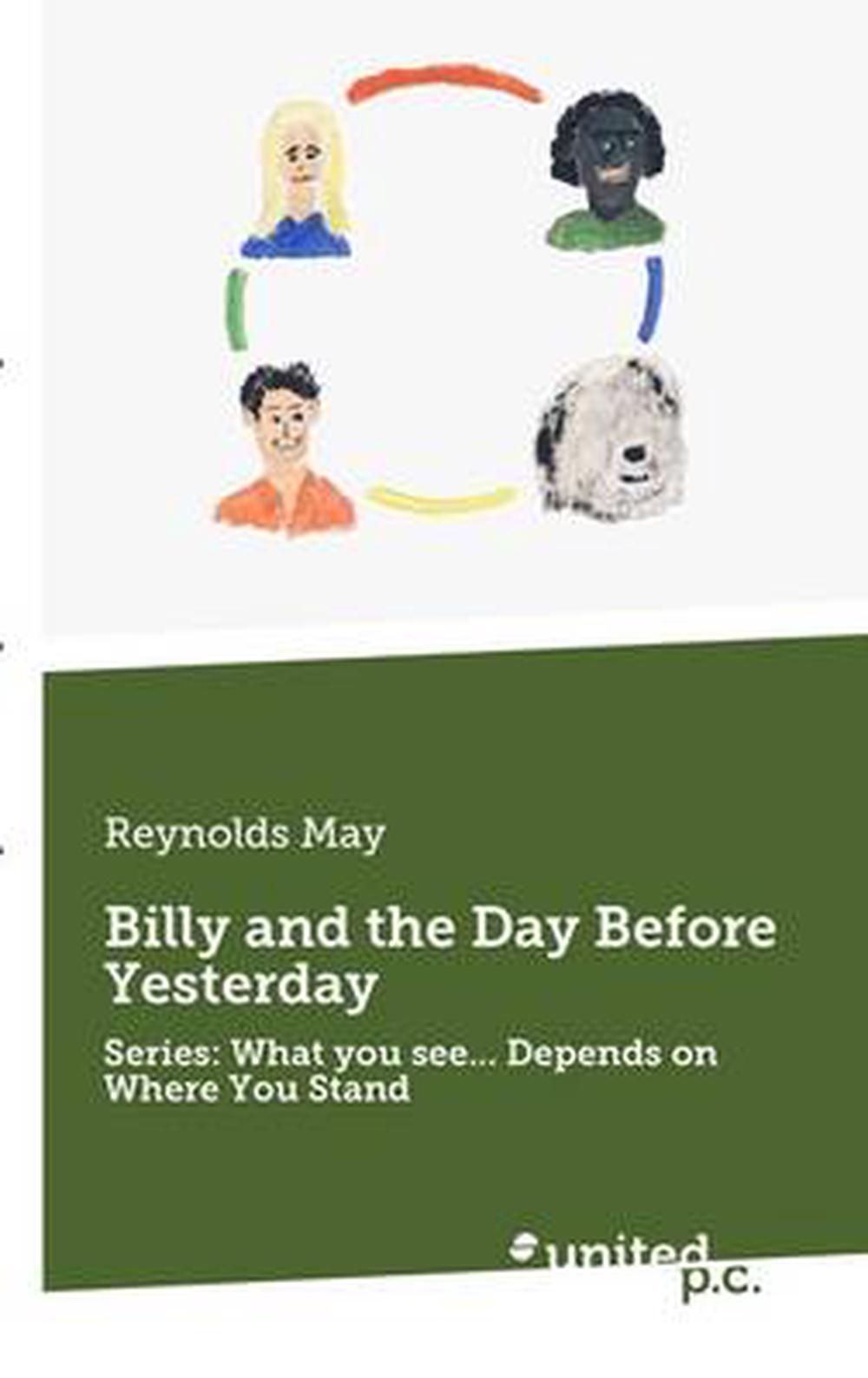 Billy and the Day Before Yesterday by Maya Reynolds Paperback Book Free