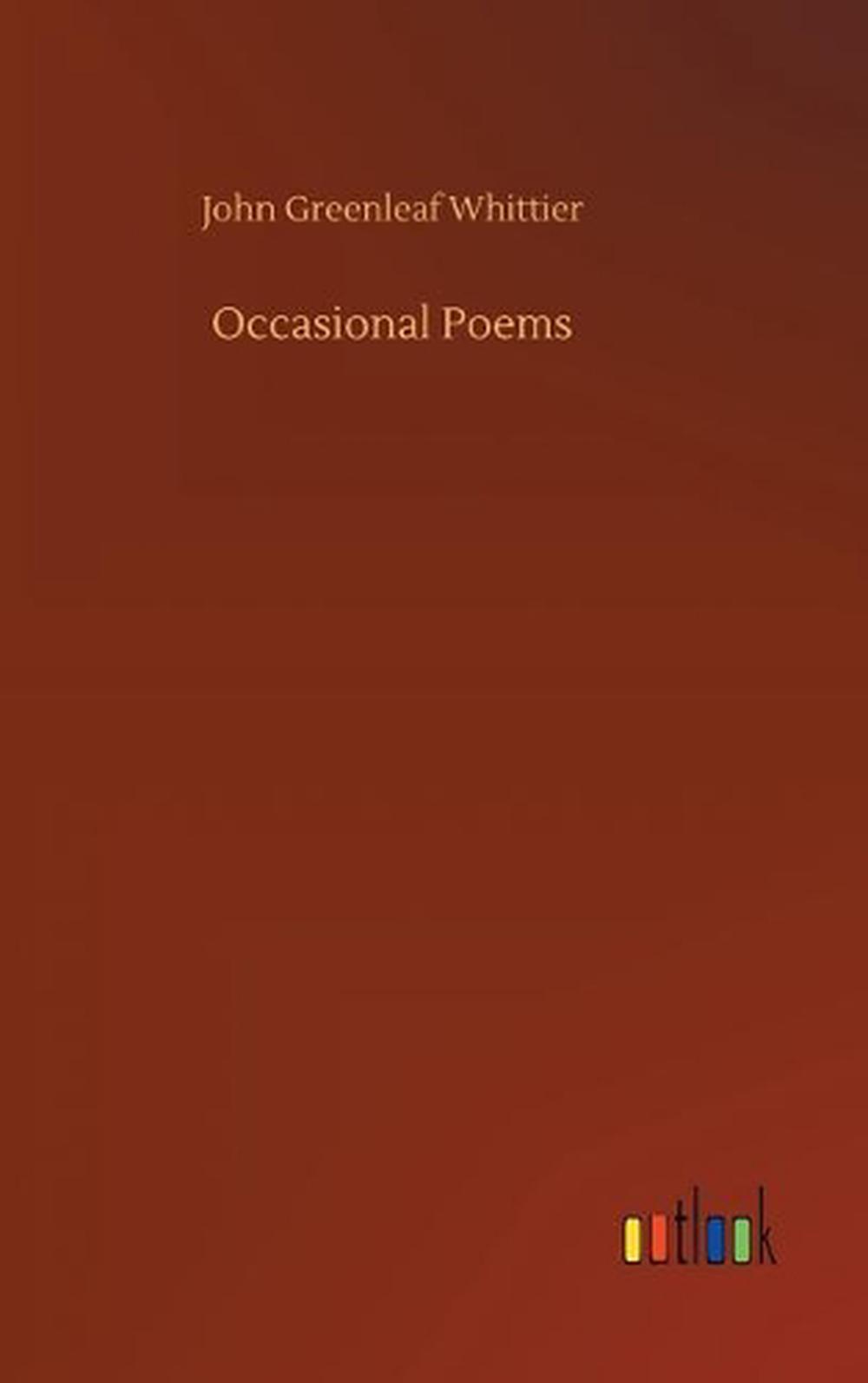 Occasional Poems by John Greenleaf Whittier Hardcover Book Free ...