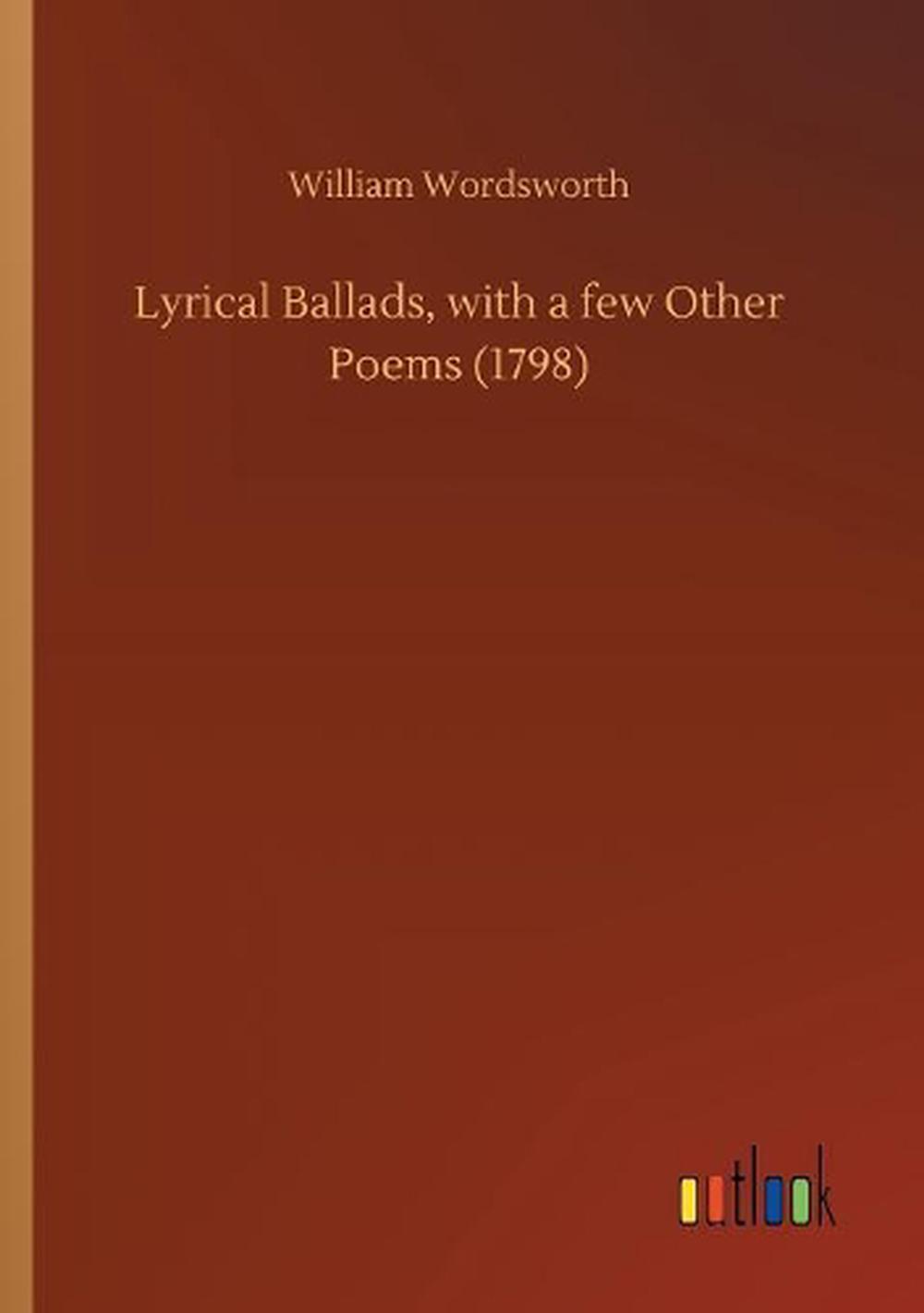 Lyrical Ballads by William Wordsworth Lyrical Ballads by William Wordsworth