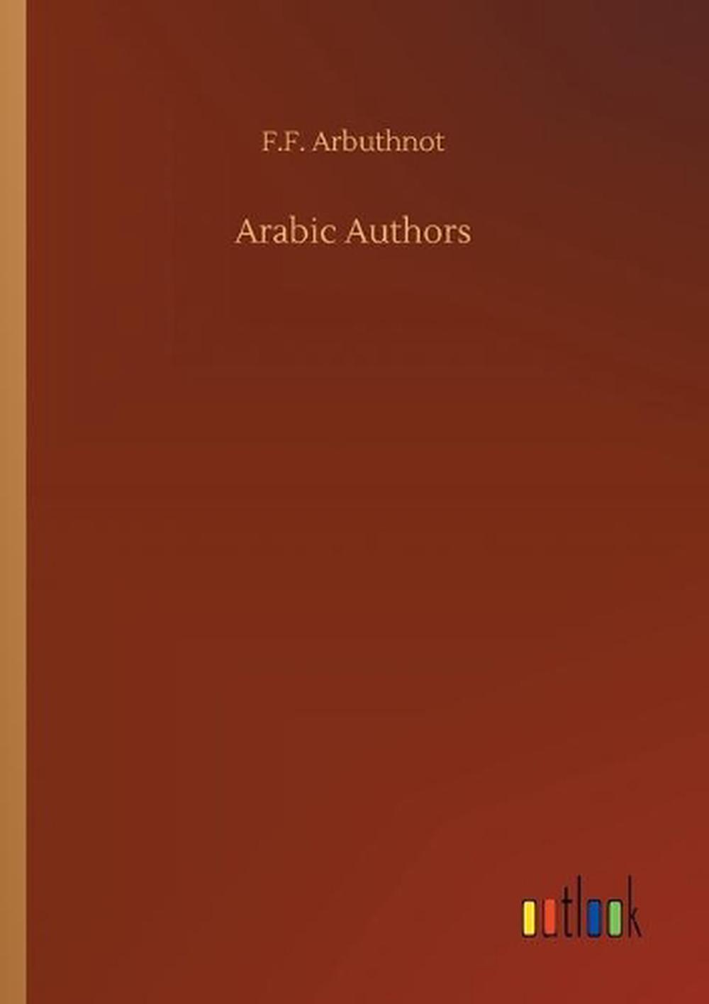 Arabic Authors by F.F. Arbuthnot (English) Paperback Book Free Shipping ...