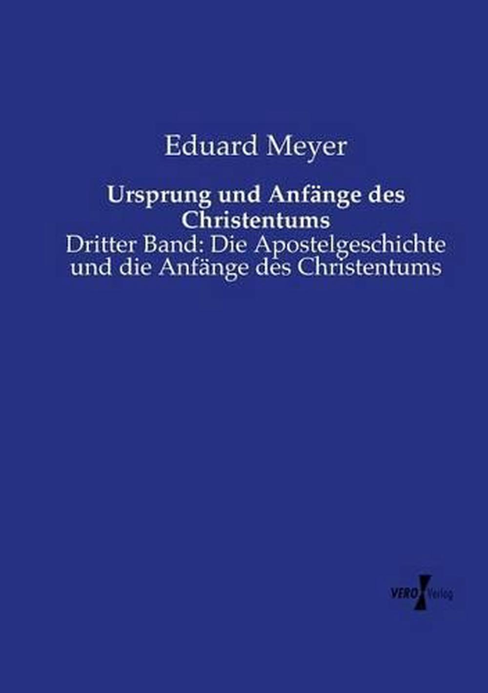 Ursprung Und Anfange Des Christentums by Eduard Meyer (German ...