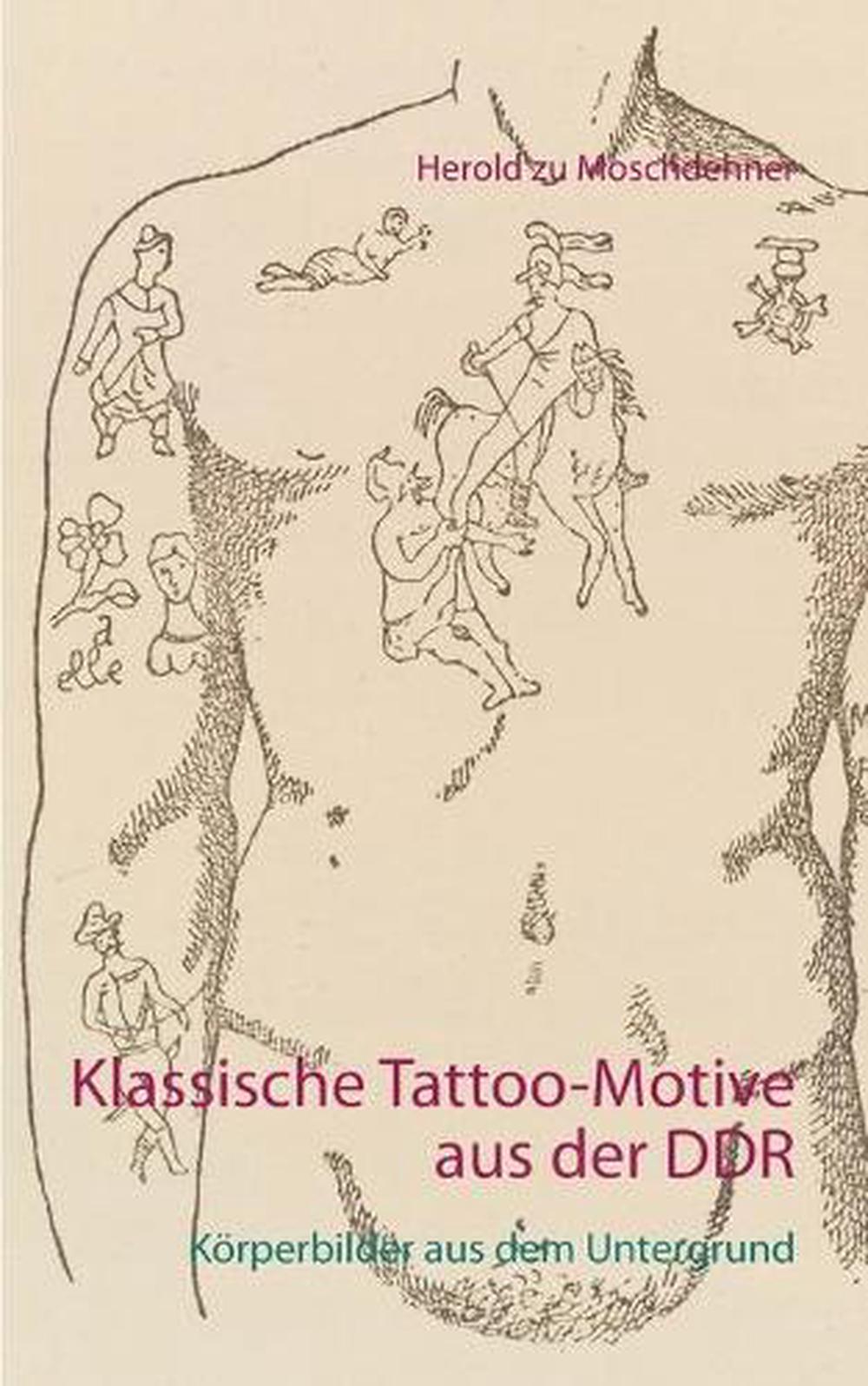 Klassische Tattoomotive Aus Der Ddr by Herold Zu Moschdehner (German