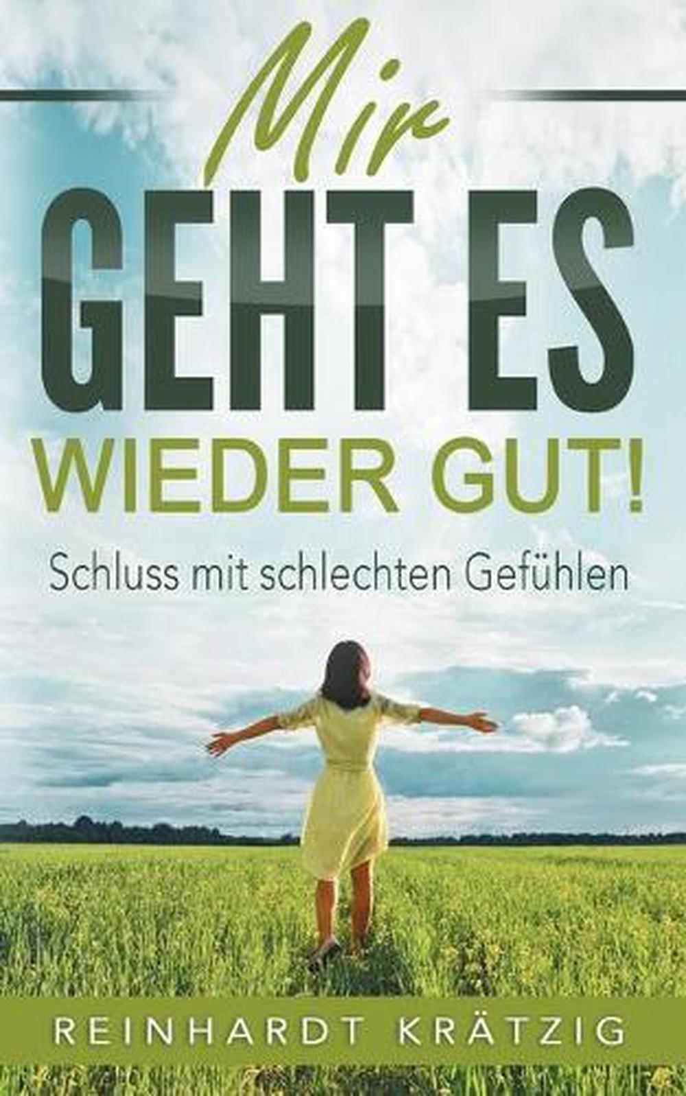 Mir geht es wieder gut by Reinhardt Kratzig (German) Paperback Book