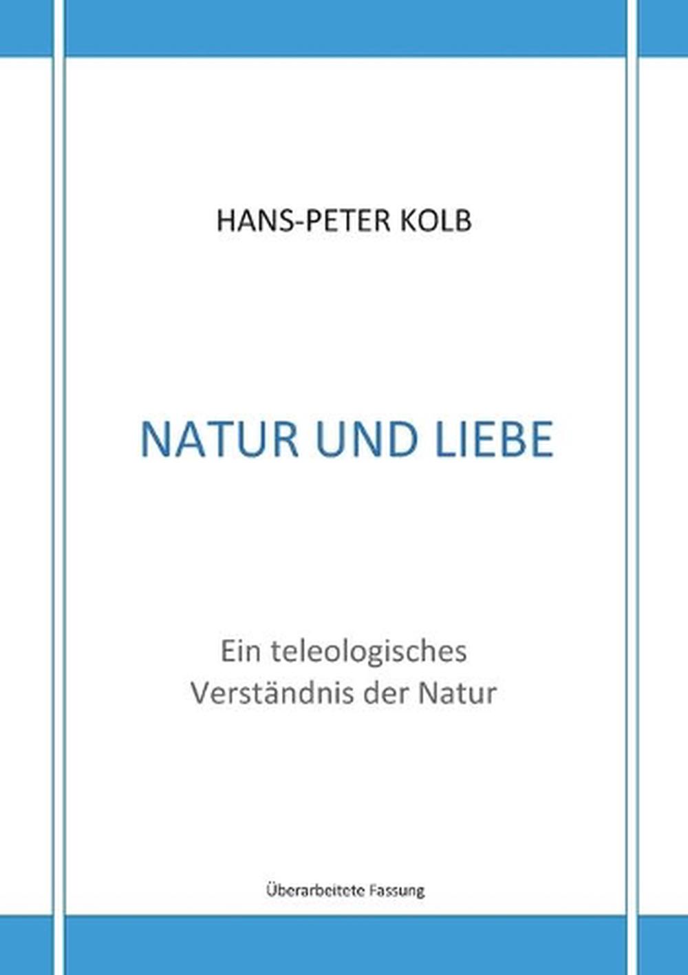 Natur Und Liebe By Hans Peter Kolb German Paperback Book Free Shipping Ebay