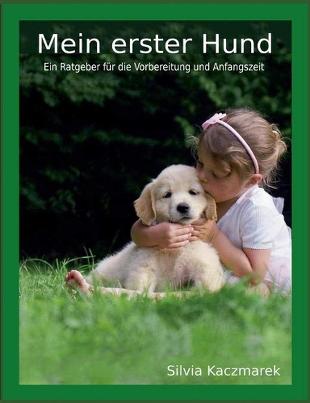 Mein erster Hund by Silvia Kaczmarek (German) Paperback Book Free