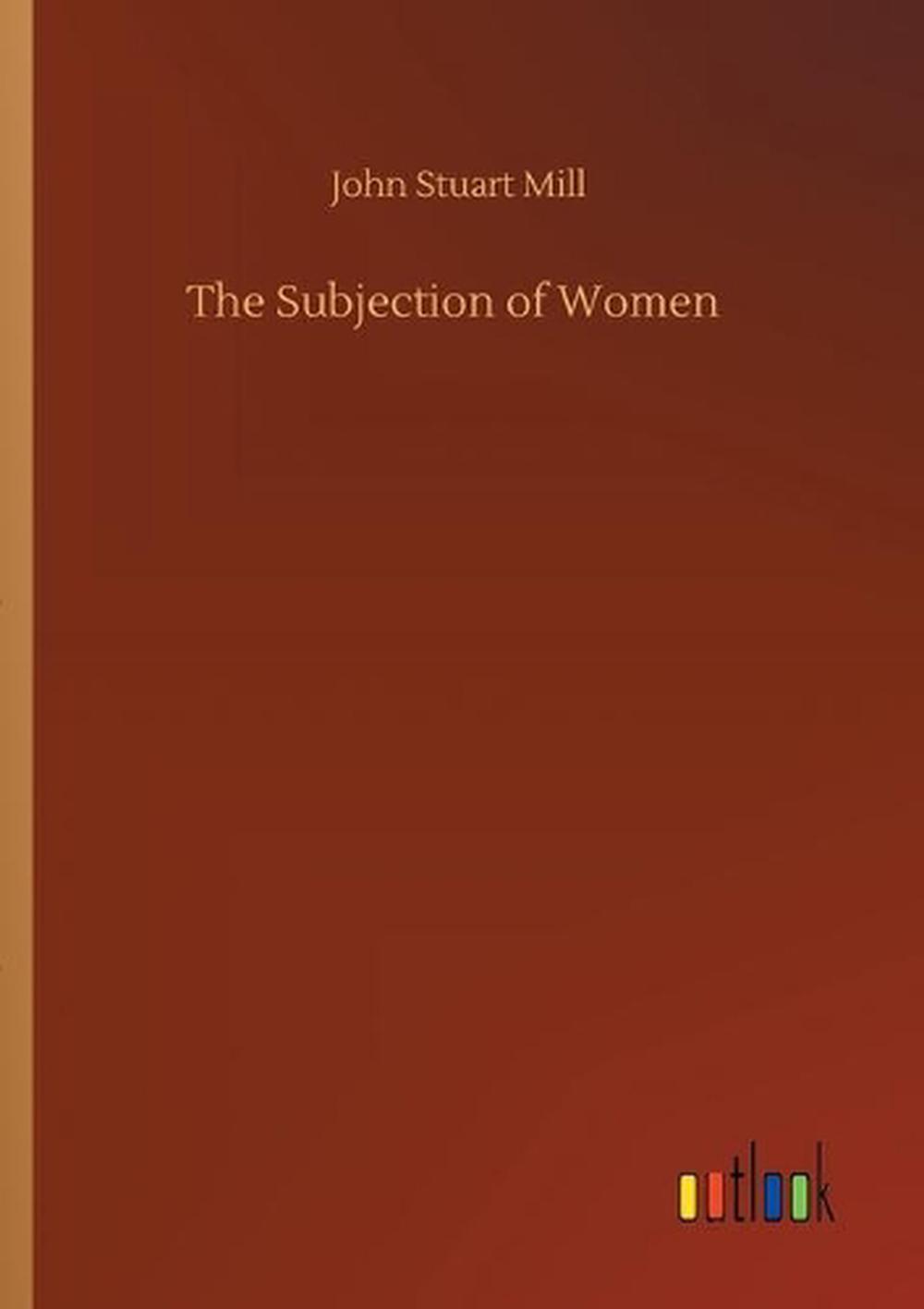 mill the subjection of women