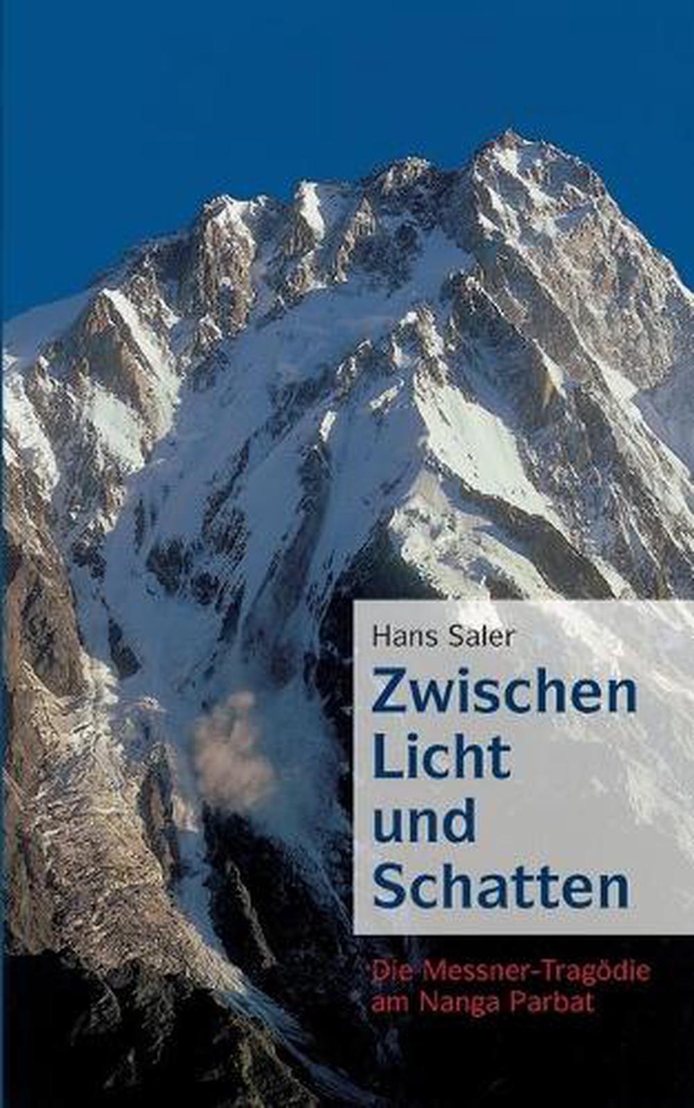 Zwischen Licht und Schatten: Die Messner-Tragoedie am Nanga Parbat by ...