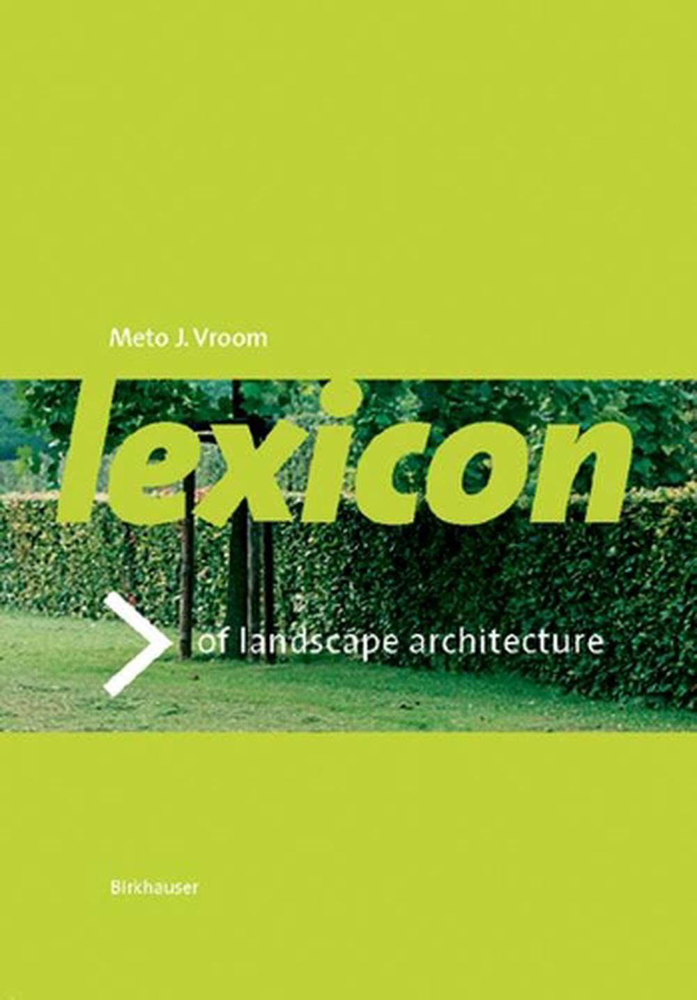 Lexicon Of Garden And Landscape Architecture Lexicon of Garden and Landscape Architecture by Meto Vroom (English