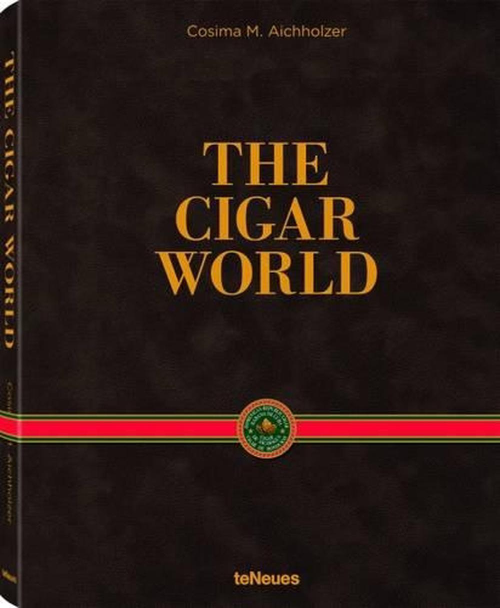 Cigar World by Cosima Aichholzer (English) Hardcover Book Free Shipping