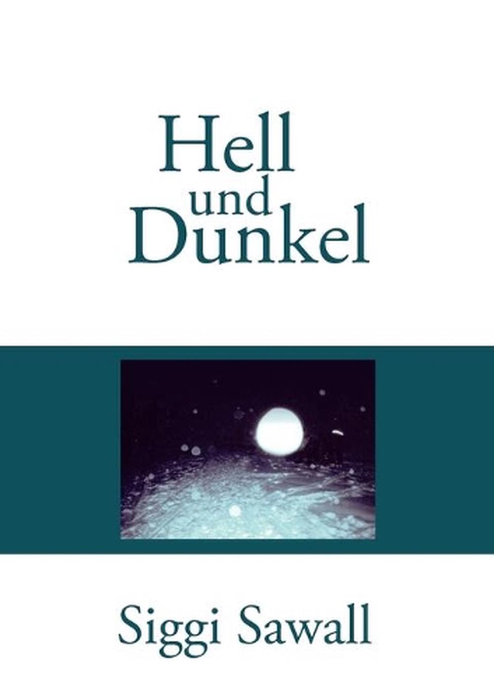 Hell Und Dunkel by Siggi Sawall (German) Paperback Book Free Shipping ...