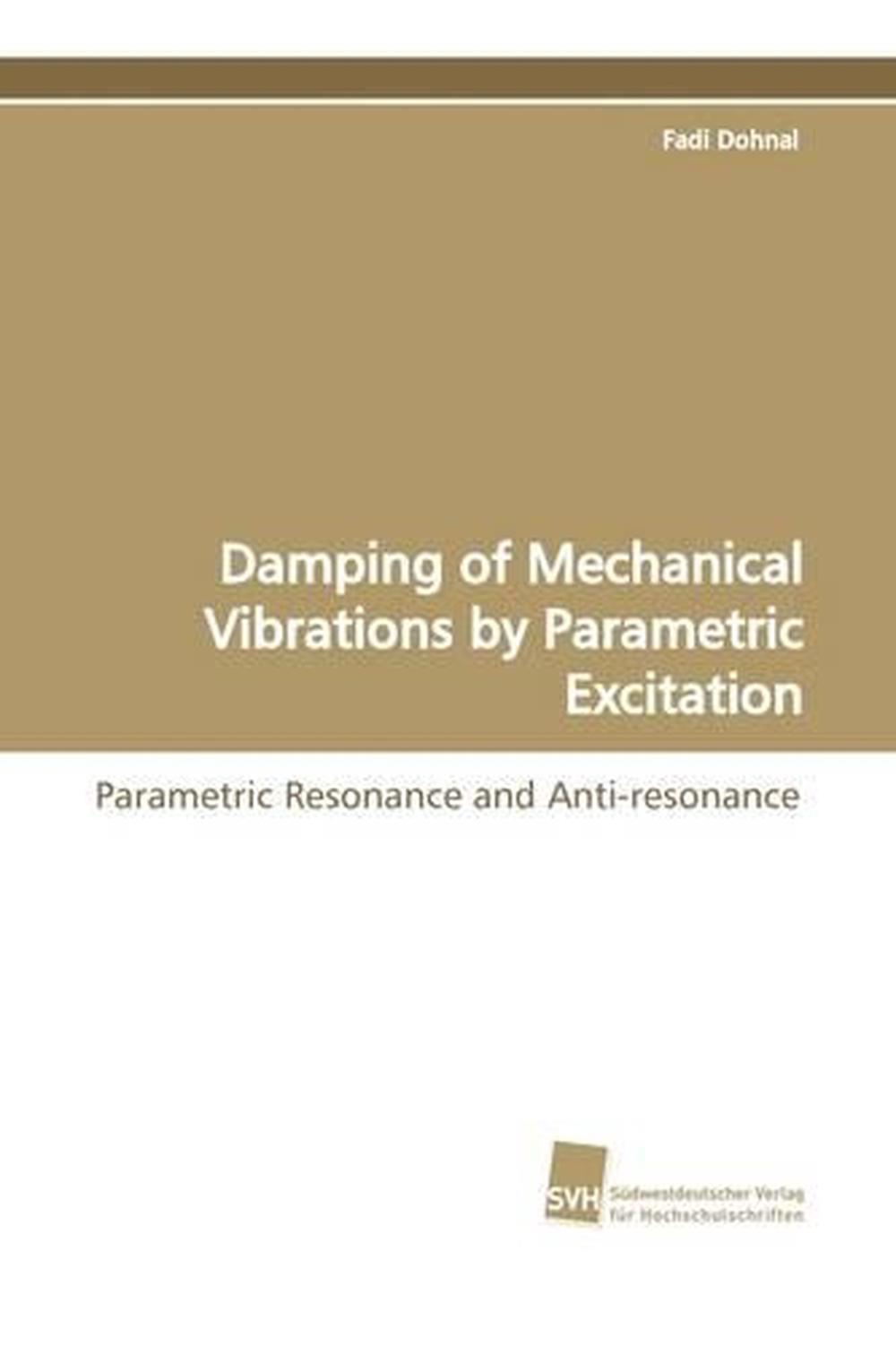 Damping of Mechanical Vibrations by Parametric Excitation Parametric