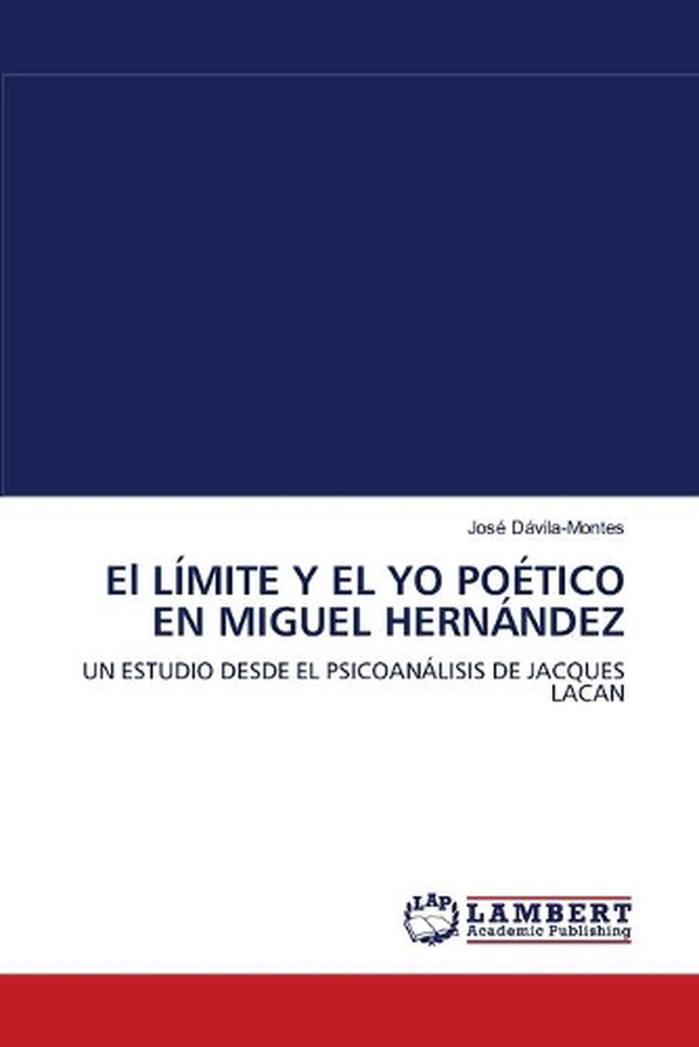 Limite Y El Yo Poetico En Miguel Hernandez UN ESTUDIO DESDE EL PSICOAN